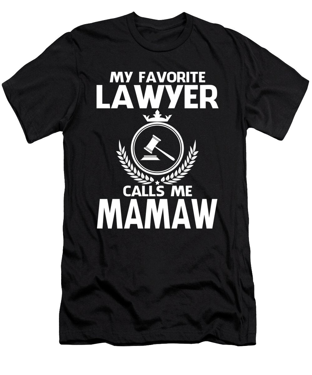 My Favorite Lawyer Calls Me Mamaw Fathers Day Dhbubble T-Shirt