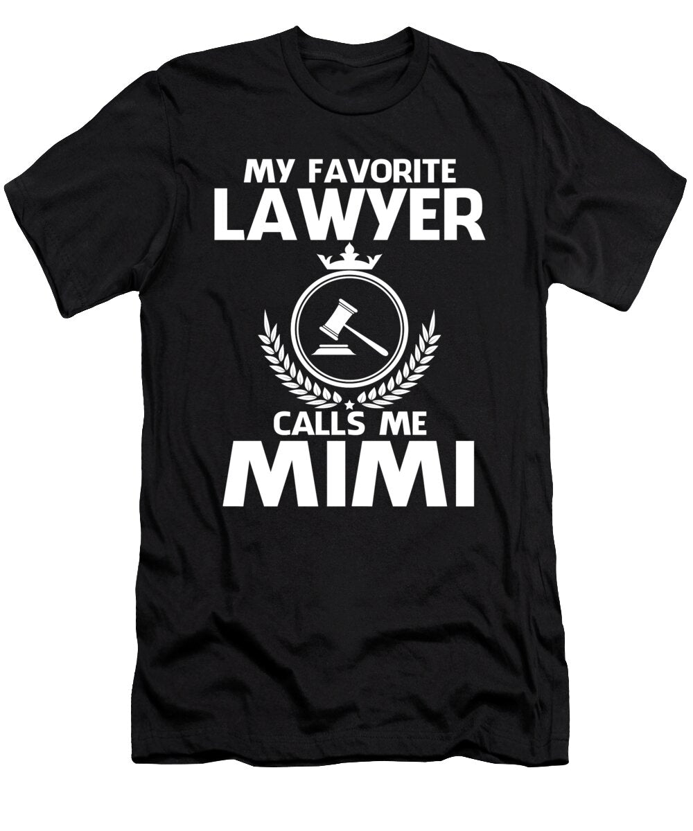 My Favorite Lawyer Calls Me Mimi Fathers Day Dh Bubble T-Shirt