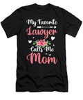 My Favorite Lawyer Calls Me Mom Mothers Day Mama Women Haselshirt T-Shirt