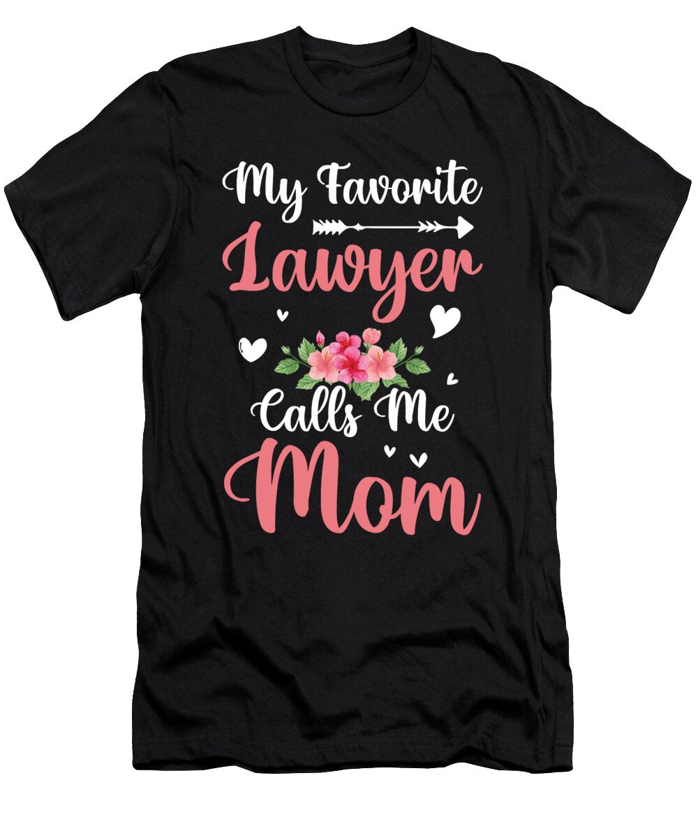 My Favorite Lawyer Calls Me Mom Mothers Day Mama Women Haselshirt T-Shirt