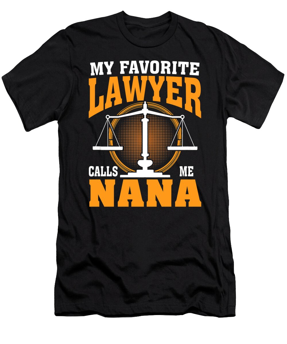 My Favorite Lawyer Calls Me Nana Thepassionshop T-Shirt