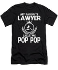 My Favorite Lawyer Calls Me Pop Pop Fathers Day Dhbubble T-Shirt