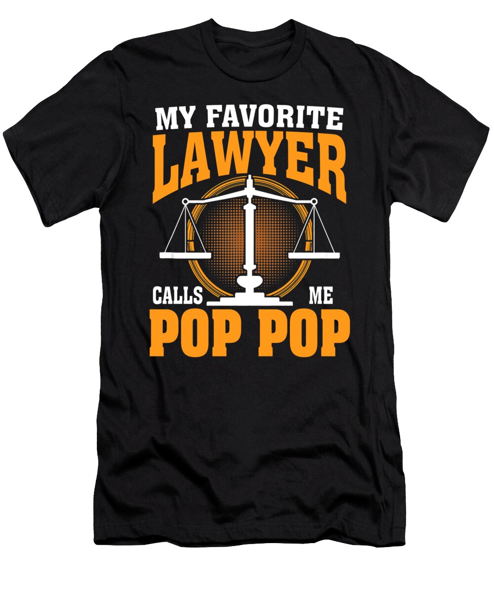 My Favorite Lawyer Calls Me Pop Pop Thepassionshop T-Shirt