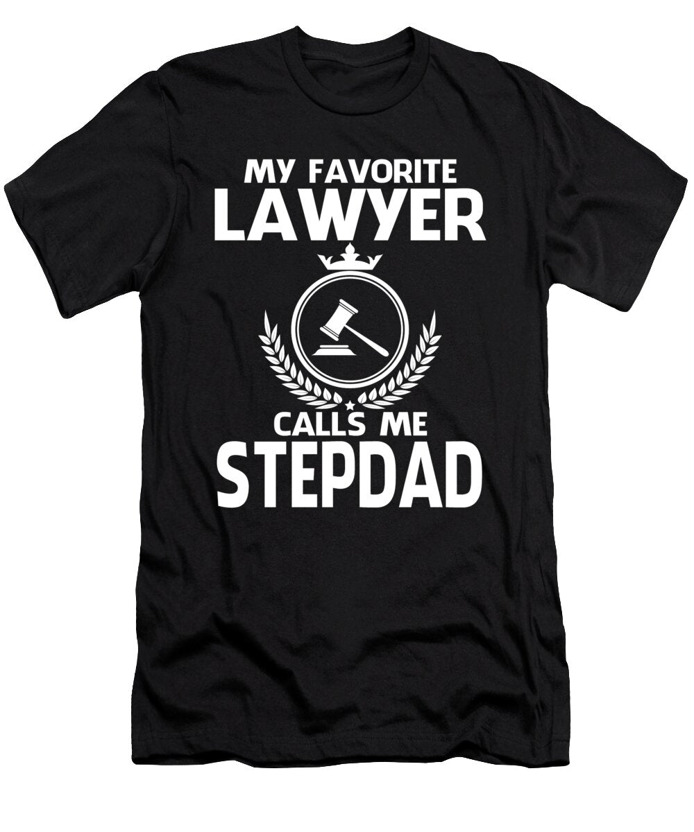 My Favorite Lawyer Calls Me Stepdad Fathers Day Dhbubble T-Shirt