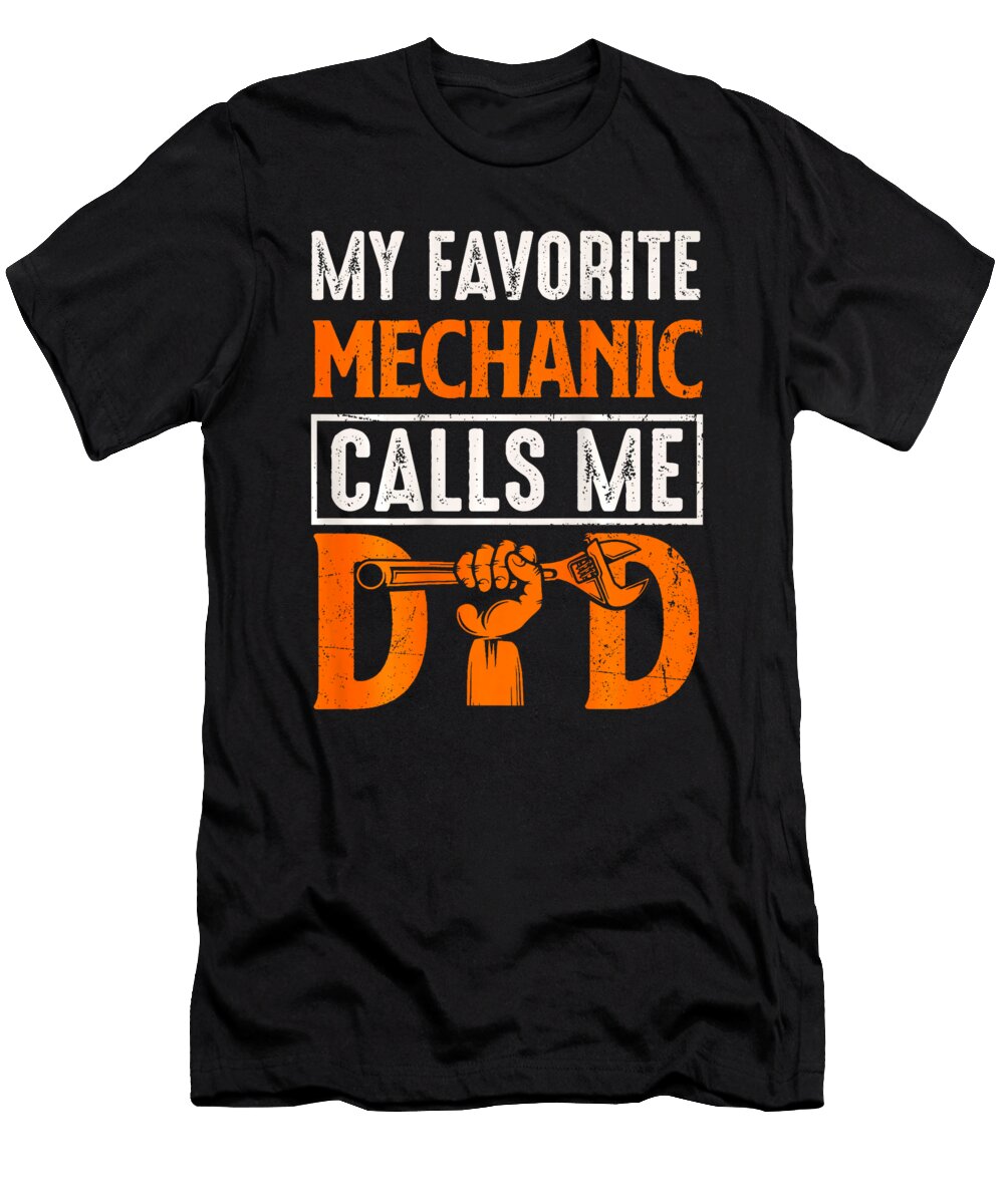 My Favorite Mechanic Calls Me Dad Father in Back Sophie Eleanor T-Shirt