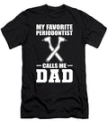 My Favorite Periodontist Calls Me Dad Dental Dentist Alessandra Roth T-Shirt