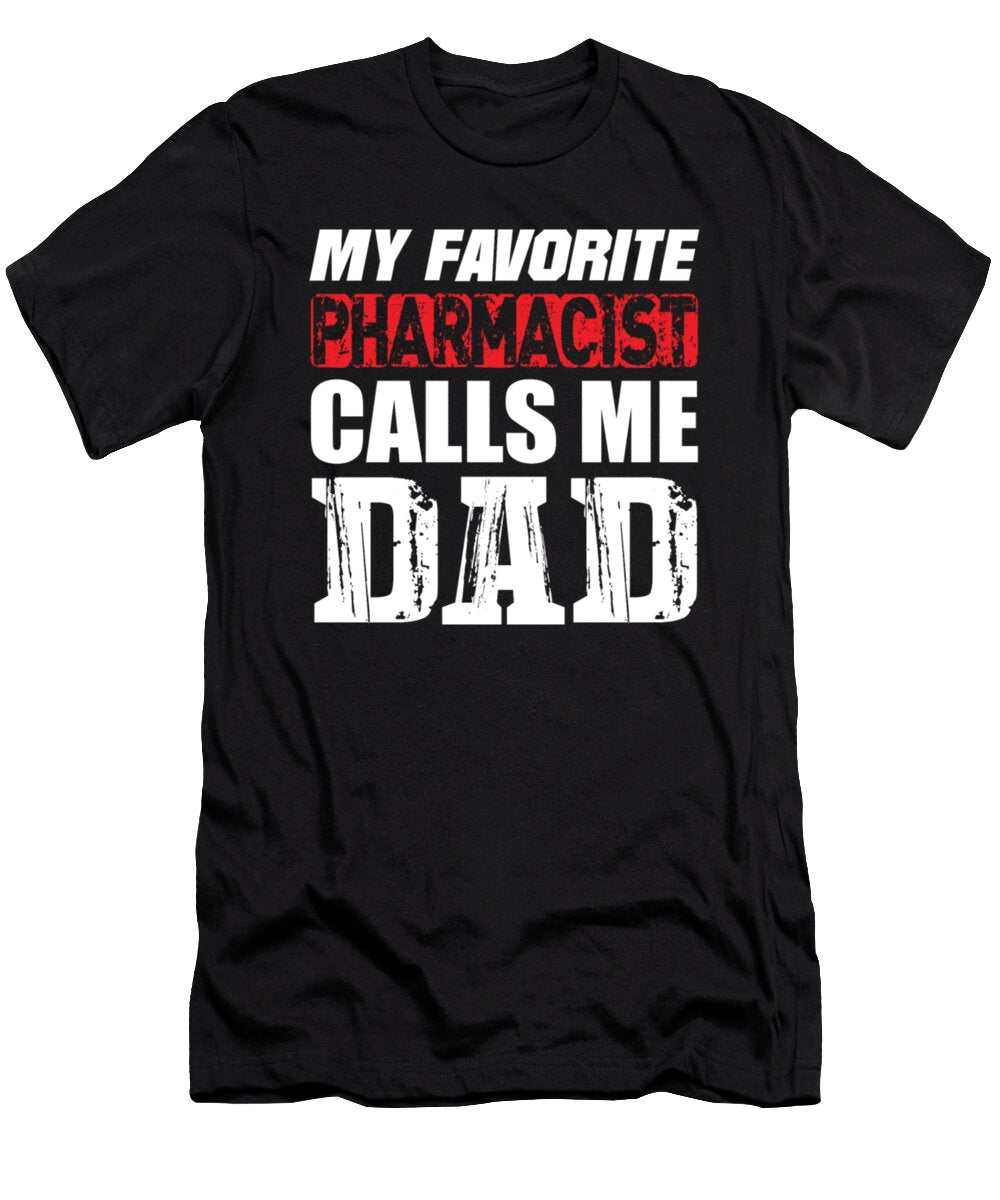 My Favorite Pharmacist Calls Me Dad Tinh Tran Le Thanh T-Shirt