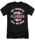 My Favorite Plumber Call Me Mom Steven Zimmer T-Shirt