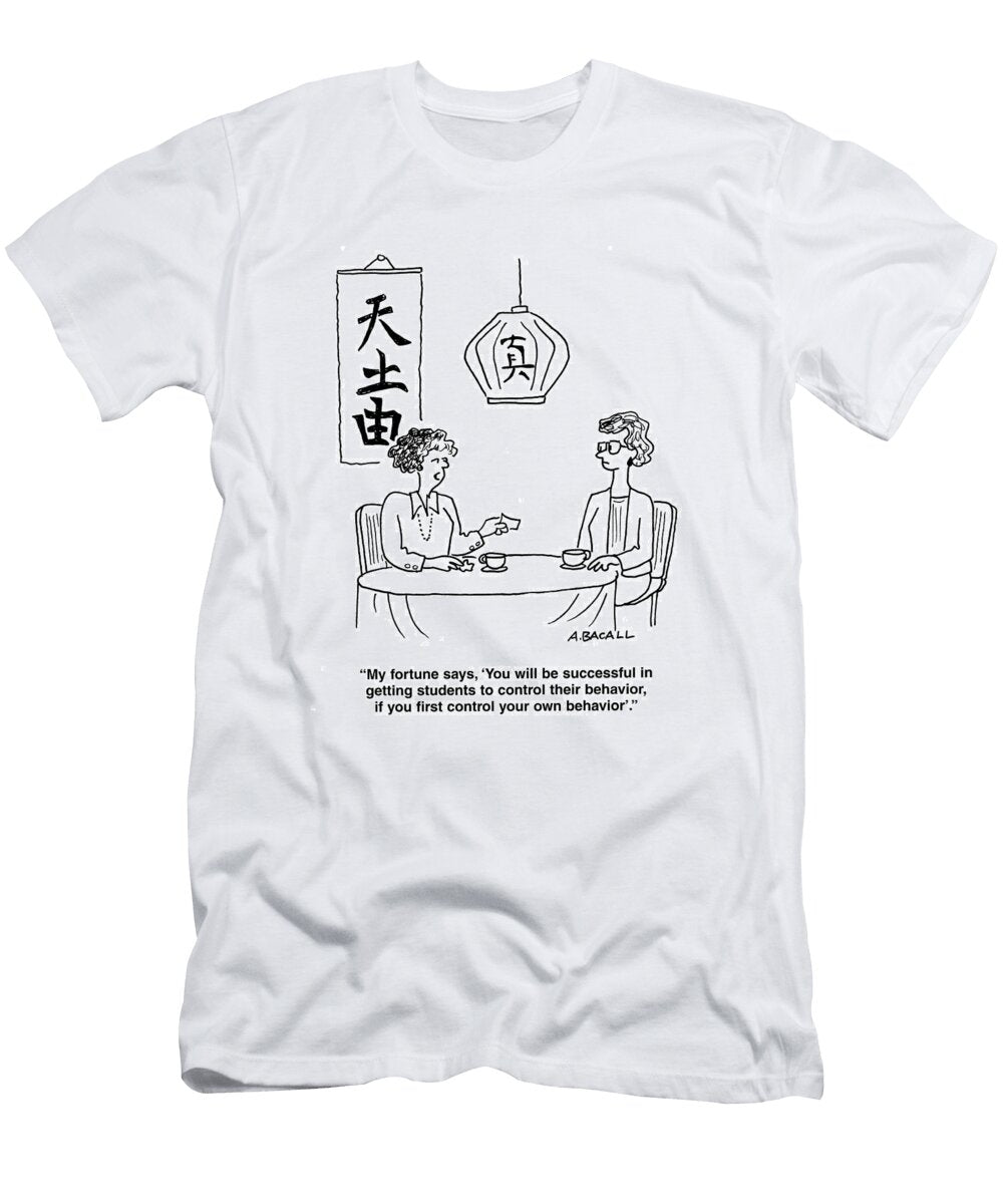My Fortune Says You Will Be Successful in Getting Students Aaron Bacall No Index T-Shirt