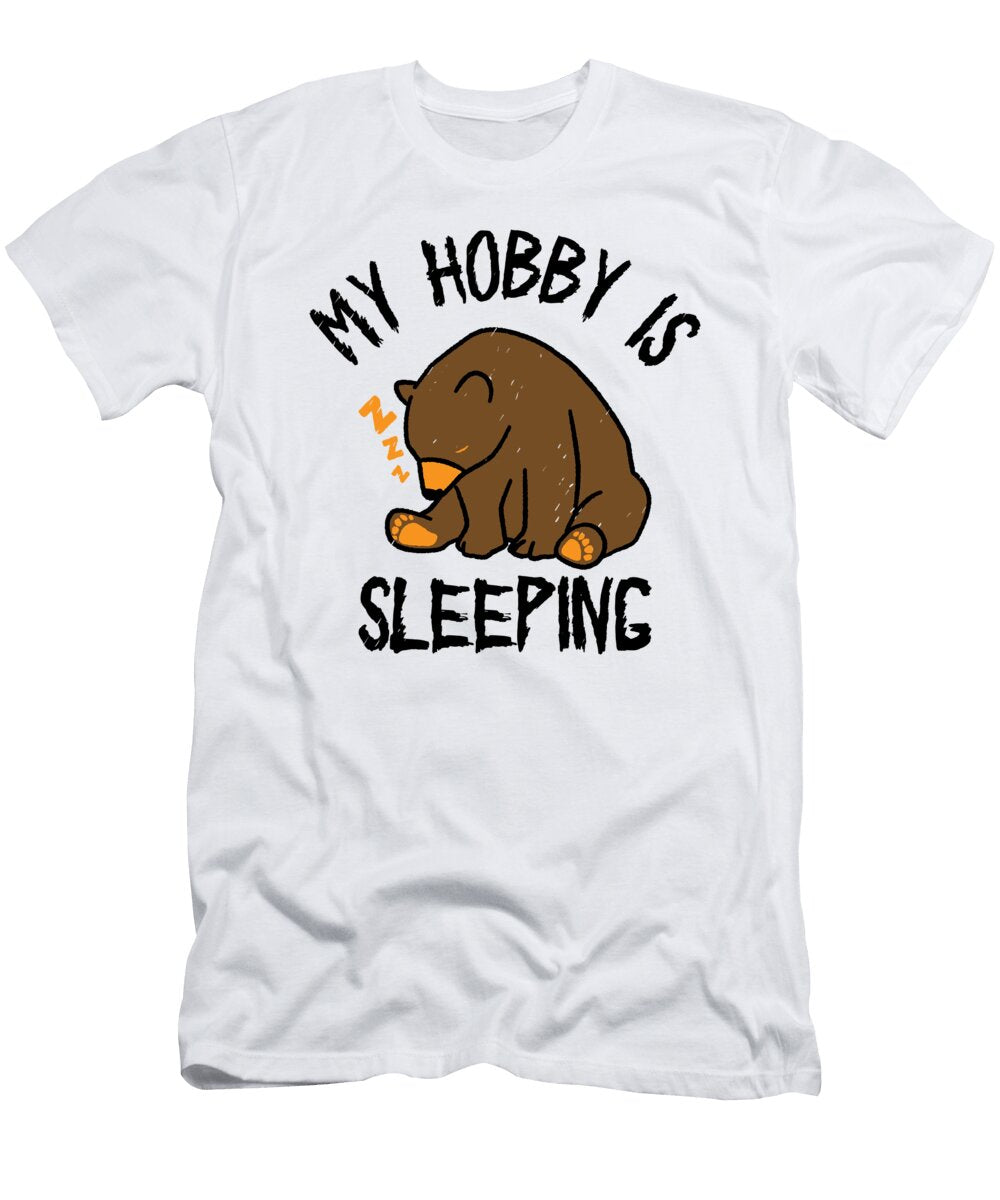 My Hobby Is Sleeping Chill Grizzly Bear Toms Store T-Shirt