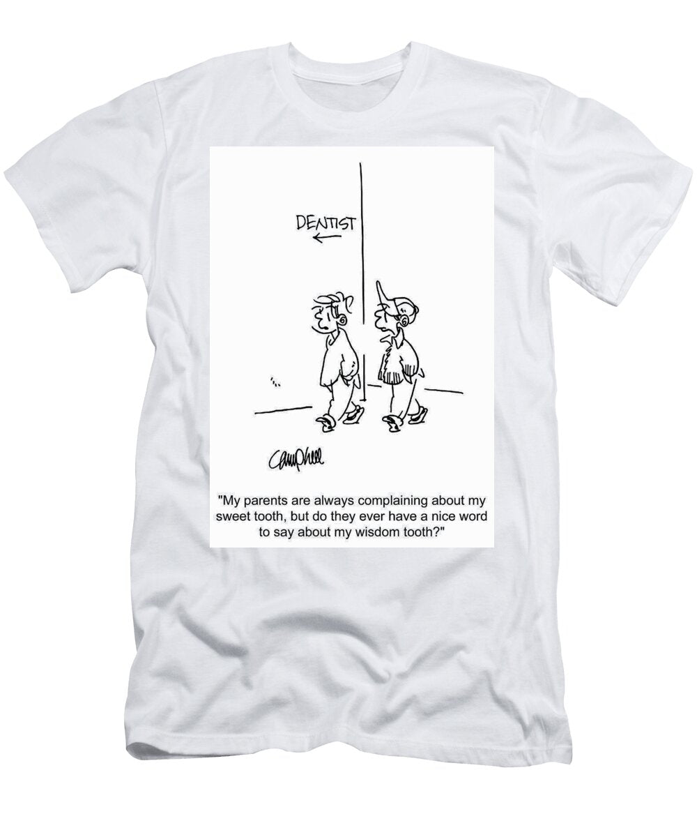 My Parents Are Always Complaining About My Sweet Tooth But Martha Campbell T-Shirt