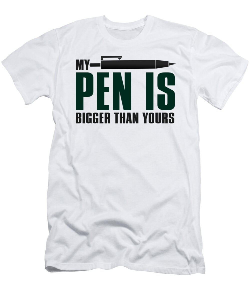 My Pen Is Bigger Than Yours Jacob Zelazny T-Shirt