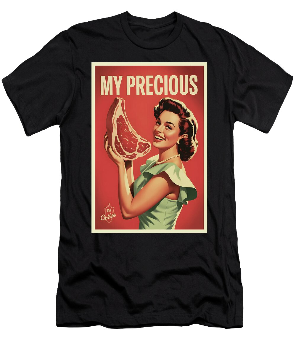 My Precious Steak Funny Poster Dale Kincaid T-Shirt