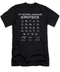My Second Language Is Physics Funny Physics Product Jacob Hughes T-Shirt