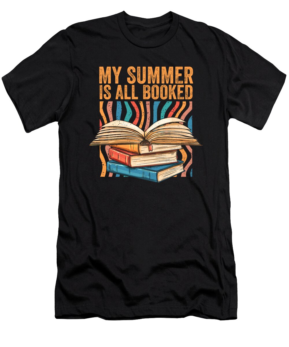 My Summer Is All Booked Summer Reading Teacher Bookish Maximus Designs T-Shirt