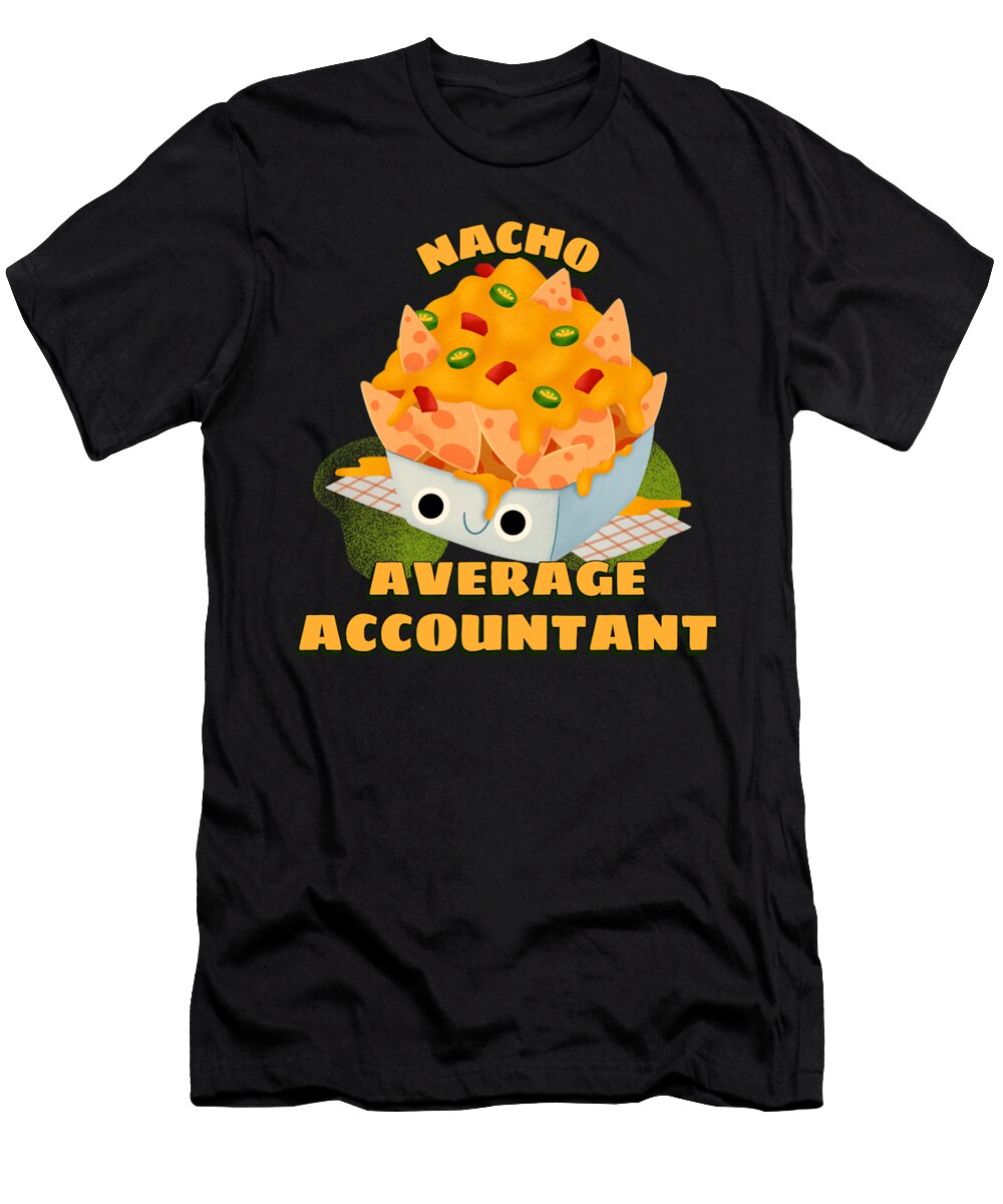 Nacho Average Accountant Robertson Yasmine T-Shirt