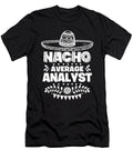 Nacho Average Analyst Fun Gift Cinco De Mayo Orange Pieces T-Shirt