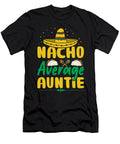 Nacho Average Auntie Cinco De Mayo Mexican Sombrero Latina Haselshirt T-Shirt