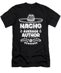 Nacho Average Author Fun Gift Cinco De Mayo Orange Pieces T-Shirt