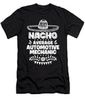 Nacho Average Automotive Mechanic Fun Gift Cinco De Mayo Orange Pieces T-Shirt