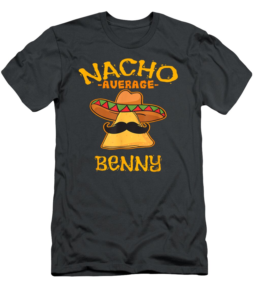 Nacho Average Benny Personalized Name Funny Taco Alfiex Elish T-Shirt