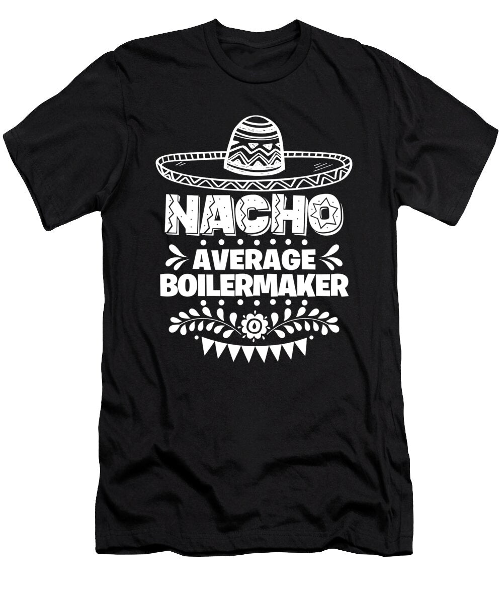 Nacho Average Boilermaker Fun Gift Cinco De Mayo Orange Pieces T-Shirt