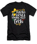 Nacho Average Cerebral Palsy Tech Fiesta Cinco Natalie Lidford T-Shirt