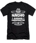 Nacho Average Chiropractor Fun Gift Cinco De Mayo Orange Pieces T-Shirt