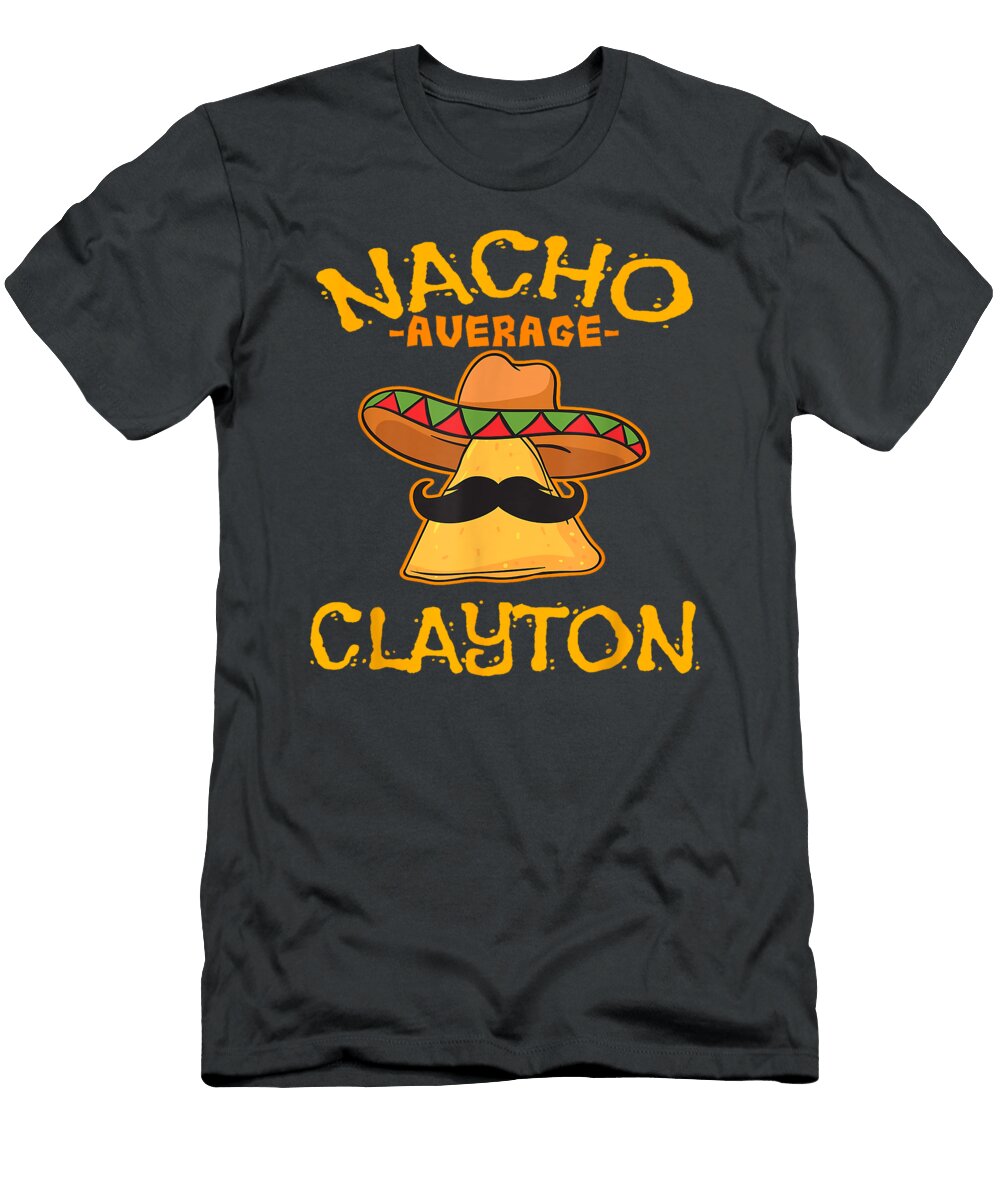 Nacho Average Clayton Personalized Name Funny Taco Lunasu Halle T-Shirt