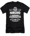 Nacho Average Coordinator Fun Gift Cinco De Mayo Orange Pieces T-Shirt
