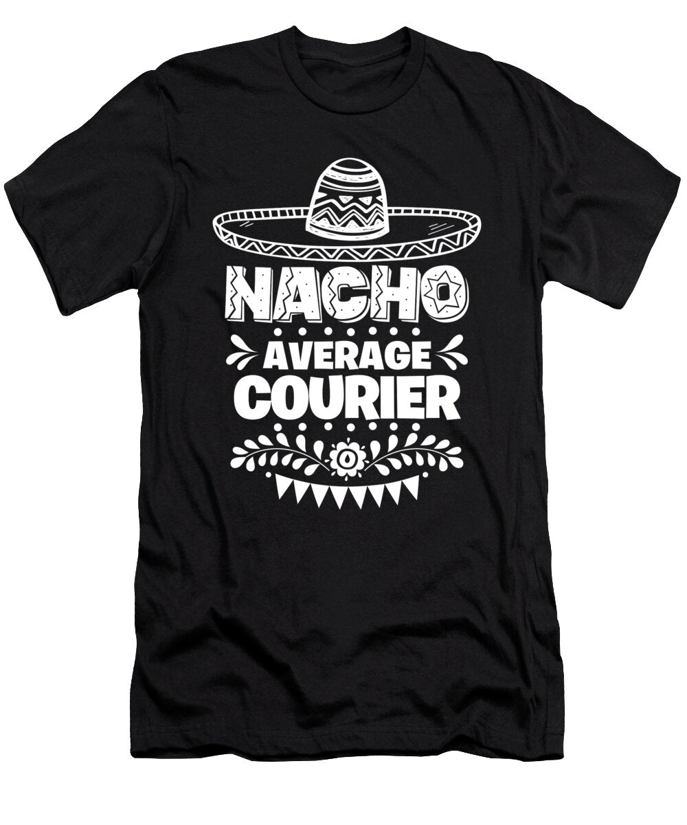 Nacho Average Courier Fun Gift Cinco De Mayo Orange Pieces T-Shirt