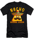 Nacho Average Cousin Mexican Food Mexico Cinco De Mayo Sifou Store T-Shirt