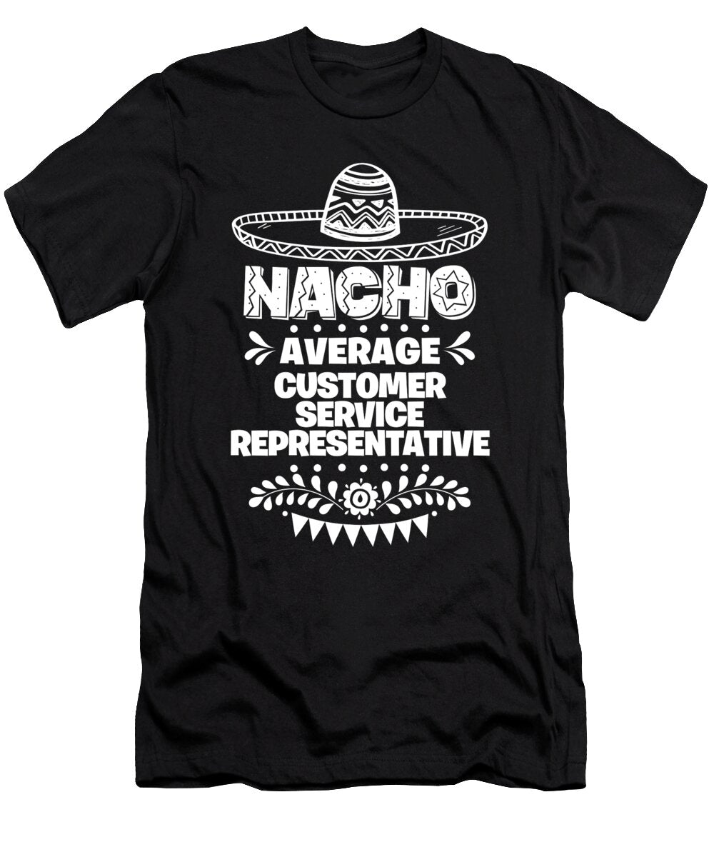 Nacho Average Customer Service Representative Gift Cinco De Mayo Orange Pieces T-Shirt