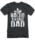 Nacho Average Dad Funny Mexican Ambrob Amrit T-Shirt