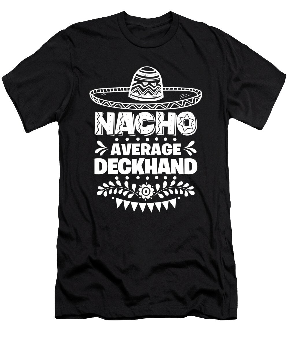 Nacho Average Deckhand Fun Gift Cinco De Mayo Orange Pieces T-Shirt