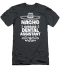 Nacho Average Dental Assistant Fun Cinco De Mayo Cinco De Mayo Devyn1peggy T-Shirt