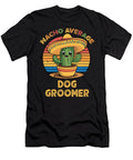 Nacho Average Dog Groomer Mexican Cinco De Mayo Natalie Lidford T-Shirt