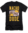 Nacho Average Dude Me T-Shirt