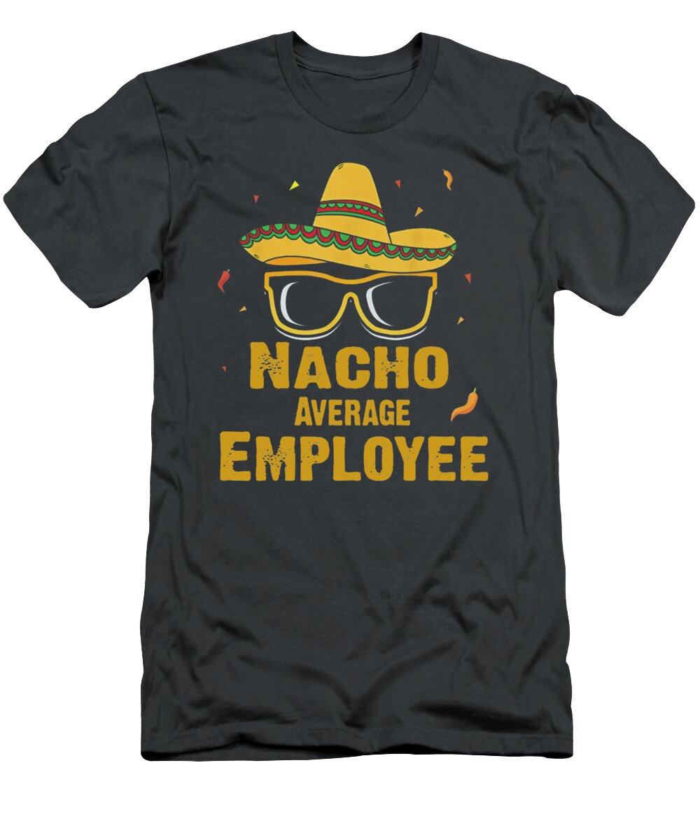 Nacho Average Employee Awan Saputri T-Shirt