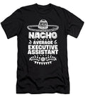 Nacho Average Executive Assistant Fun Gift Cinco De Mayo Orange Pieces T-Shirt