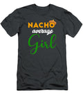 Nacho Average Girl Funny Cinco De Mayo Mexican Festival Premium Cinco De Mayo Oakleyray5mimi T-Shirt