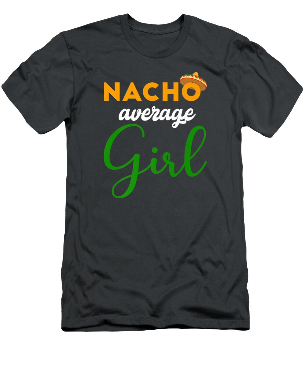 Nacho Average Girl Funny Cinco De Mayo Mexican Festival Premium Cinco De Mayo Oakleyray5mimi T-Shirt