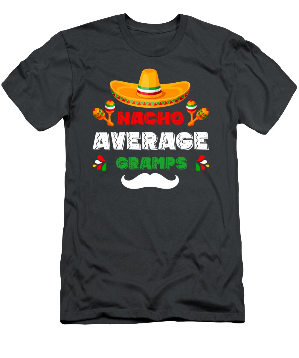 Nacho Average Gramps Matching Family Cinco De Mayo Hope Pure T-Shirt