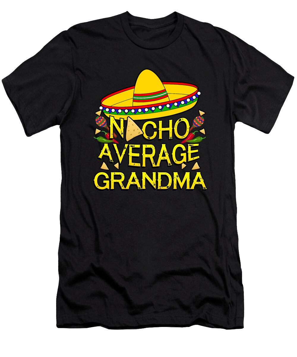 Nacho Average Grandma Matching Family Funny Cinco De Mayo Dhbubble T-Shirt