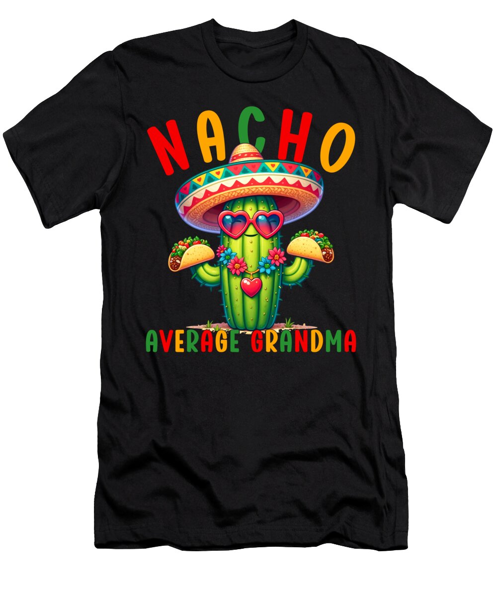 Nacho Average Grandma Mexican Food Mexico Cinco De Mayo Sifou Store T-Shirt