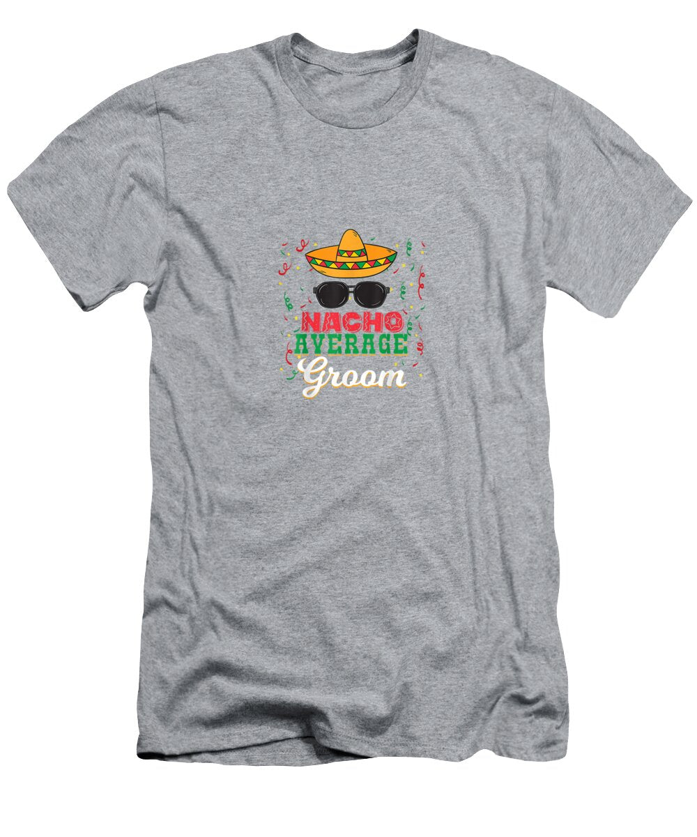 Nacho Average Groom Cinco De Mayo Sombrero Sunglasses Cinco De Mayo Oghenetejiri5c T-Shirt