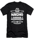 Nacho Average Groundskeeper Fun Gift Cinco De Mayo Orange Pieces T-Shirt
