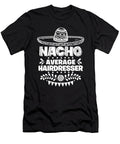 Nacho Average Hairdresser Fun Gift Cinco De Mayo Orange Pieces T-Shirt