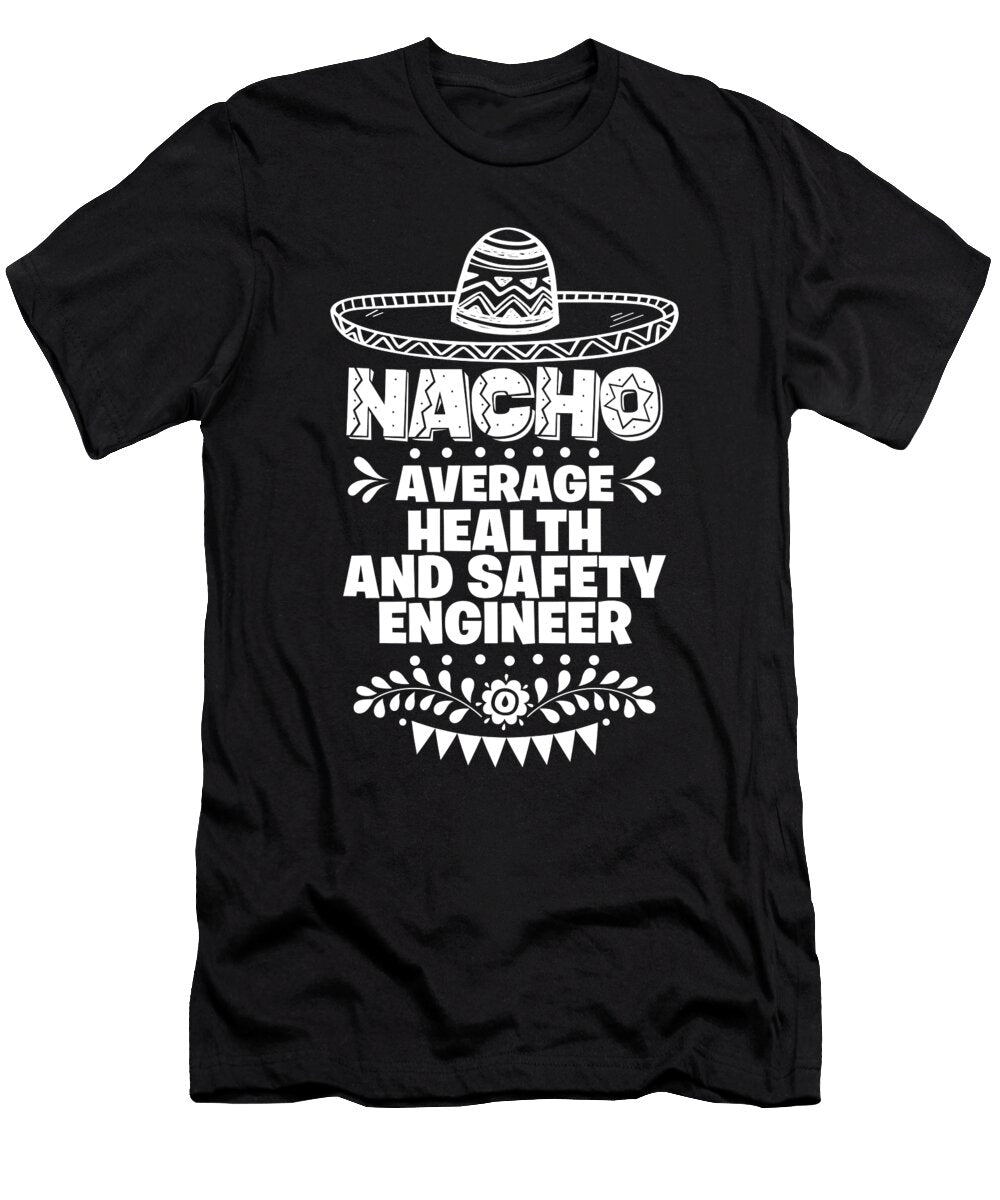 Nacho Average Health and Safety Engineer Gift Cinco De Mayo Orange Pieces T-Shirt