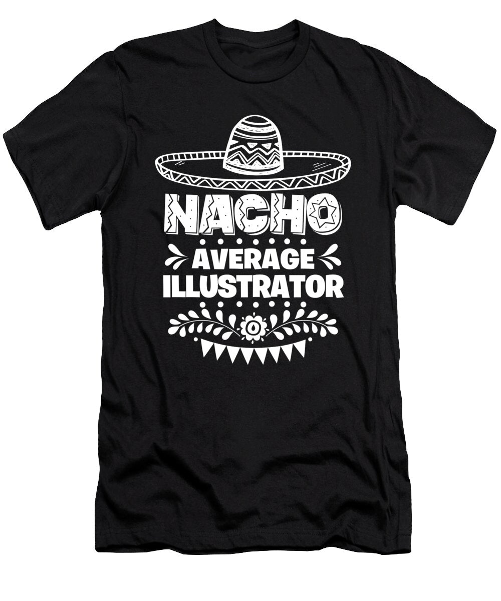 Nacho Average Illustrator Fun Gift Cinco De Mayo Orange Pieces T-Shirt